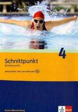 Schnittpunkt Mathematik 4. Arbeitsheft mit Lernsoftware 8. Schuljahr. Ausgabe für Baden-Württemberg