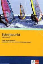 Schnittpunkt Mathematik - Sicher in die Oberstufe. Arbeitsheft plus Lösungsheft