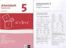 Arbeitshefte Mathematik 5. Neubearbeitung. Arbeitsheft mit Lösungsheft. Reelle Zahlen, Potenzen, Funktionen, Geometrie, Quadratische Gleichungen, Gleichungssysteme