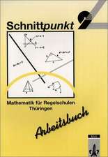 Schnittpunkt. 9. Schuljahr. Mathematik für Regelschulen. Thüringen. Arbeitsbuch