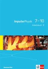 Impulse Physik 7-10. Arbeitsbuch 2. Lernjahr (Klasse 8 oder 9). Ausgabe für Rheinland-Pfalz