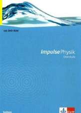 Impulse Physik. Sekundarstufe II. Ausgabe Sachsen, Oberstufe Neubearbeitung mit Schülersoftware