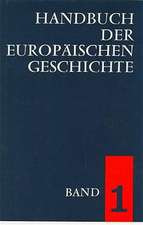 Handbuch der europäischen Geschichte 1