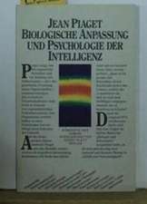 Biologische Anpassung der Lebewesen und Psychologie der Intelligenz