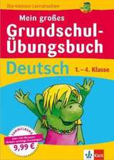 Mein großes Grundschul-Übungsbuch Deutsch 1.-4. Klasse