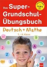 Klett Das Super-Grundschul-Übungsbuch 1. - 4. Klasse. Deutsch und Mathematik