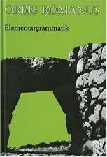 Orbis Romanus. Lateinische Elementargrammatik