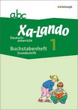 Xa-Lando. Buchstabenheft - Grundschrift. Deutsch- und Sachbuch - Neubearbeitung