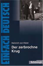 Der zerbrochene Krug: Ein Lustspiel. EinFach Deutsch Textausgaben