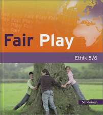 Fair Play 5/6. Schulbuch. Das neue Lehrwerk für den Ethikunterricht in der Sekundarstufe I