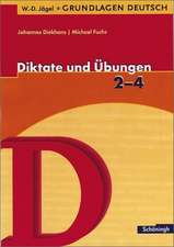 Grundlagen Deutsch. Diktate und Übungen für das 2.- 4. Schuljahr. RSR 2006