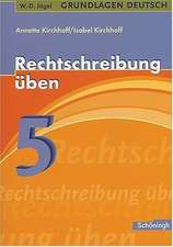 Grundlg. Deutsch. Rechtschr. üben 5. Schuljahr