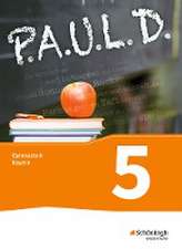 P.A.U.L. D. (Paul) 5. Schülerbuch. Gymnasien G8. Bayern