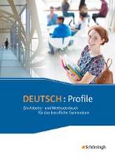 Deutsch: Profile . Schulbuch. Ein Arbeits- und Methodenbuch für das berufliche Gymnasium - Neubearbeitung