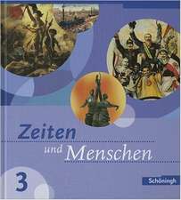 Zeiten und Menschen 3. Ausgabe Baden-Württemberg (Klasse 8): Bildungsstandards 8