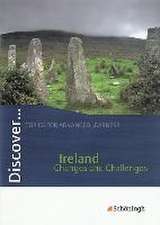 Discover Ireland - Changes and Challenges. Schülerheft