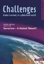 Challenges. Terrorism - A Global Threat?