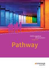 Pathway - Lese- und Arbeitsbuch Englisch zur Einführung in die gymnasiale Oberstufe. Niedersachsen