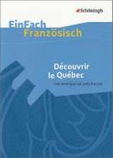 EinFach Französisch Textausgaben. Découvrir le Québec