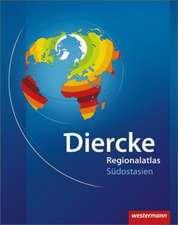 Diercke Weltatlas. Regionalatlas Südostasien