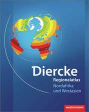 Diercke Weltatlas Regionalatlanten. Regionalatlas Nordafrika und Westasien