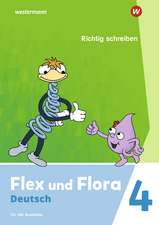 Flex und Flora 4. Heft Richtig schreiben (Druckschrift) Für die Ausleihe