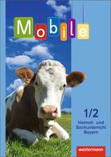 Mobile Heimat- und Sachunterricht 1 / 2. Schulbuch. Bayern