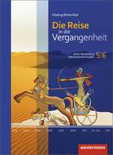 Die Reise in die Vergangenheit 5 / 6. Schulbuch. Baden-Württemberg