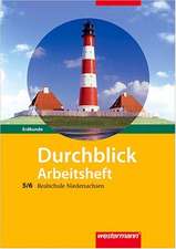 Durchblick Erdkunde 5/6. Arbeitsheft. Realschule. Niedersachsen