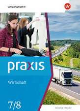 Praxis Wirtschaft 7 / 8. Schulbuch. Sachsen-Anhalt