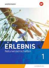 Erlebnis Naturwissenschaften 1. Schulbuch. Für Luxemburg