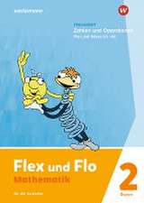 Flex und Flo. Themenheft Zahlen und Operationen: Plus und Minus bis 100: Für die Ausleihe. Für Bayern