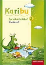 Karibu 2. Spracharbeitsheft. Druckschrift