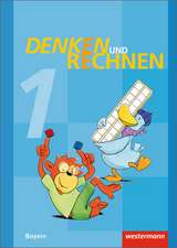 Denken und Rechnen 1. Schülerband. Grundschulen. Bayern