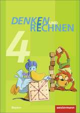 Denken und Rechnen 4. Schulbuch. Grundschulen in Bayern