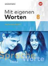 Mit eigenen Worten 8. Schulbuch. Sprachbuch für bayerische Realschulen