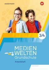 MEDIEWELTEN Grundschule 3 / 4. Arbeitsheft