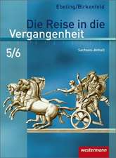 Die Reise in die Vergangenheit 5/6. Schulbuch. Sachsen-Anhalt