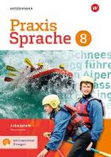 Praxis Sprache 8. Arbeitsheft mit interaktiven Übungen. Gesamtschule