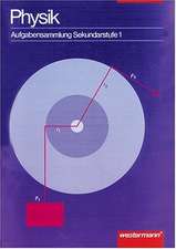 Physik. Aufgabensammlung Sekundarstufe I