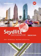 Seydlitz Geographie. Schulbuch. Für die Oberstufe in Berlin, Brandenburg und Mecklenburg-Vorpommern