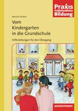 Vom Kindergarten in die Grundschule - Hilfestellungen für den Übergang