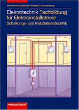 Elektrotechnik Fachbildung für Elektroinstallateure. Schaltungs- und Installationstechnik