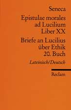 Briefe an Lucilius über Ethik. 20. Buch / Epistulae morales ad Lucilium. Liber XX