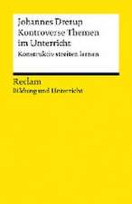 Kontroverse Themen im Unterricht. Konstruktiv streiten lernen