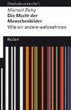 Die Macht der Menschenbilder. Wie wir andere wahrnehmen