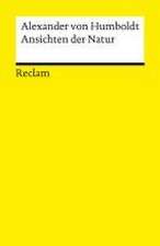 Ansichten der Natur. Mit einem Essay von Heinrich Detering