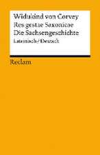 Res gestae Saxonicae / Die Sachsengeschichte. Lateinisch/Deutsch