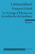 Le Voyage d'Hector ou la recherche du bonheur. Lektüreschlüsssel für Schüler