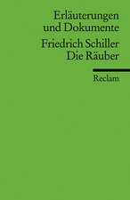 Erläuterungen und Dokumente zu Friedrich Schiller: Die Räuber